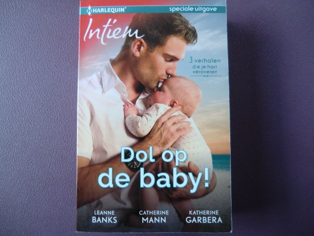 Intiem Speciale uitgave: Dol op de baby / Miljoenen voor een baby / Tweeling aan boord / Baby de baas / Leanne Banks / Catherine Mann / Katherine Garbera