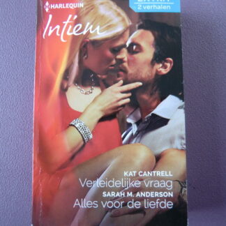 Intiem Extra 316: Verleidelijke vraag / Kim Cantrell; Alles voor de liefde / Sarah M. Anderson