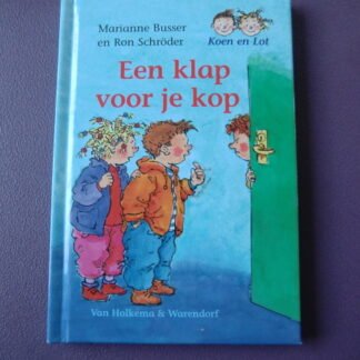 Koen en Lot: Een klap voor je kop / Marianne Busser (AVI M3 ; harde kaft)