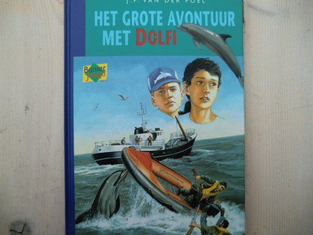 Het grote avontuur met Dolfi / J.F. van der Poel (AVI E5 ; Harde kaft)