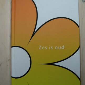 Zes is oud / Peter Jan Rens (AVI E5 ; harde kaft)