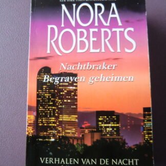  Nachtbraker / Begraven geheimen: Verhalen van de nacht deel 3 / Nora Roberts (Pocket)
