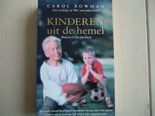 Kinderen uit de hemel / Carol Bowman (Paperback)