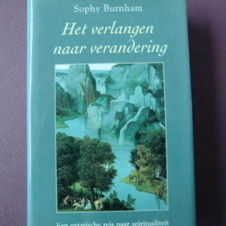 Het verlangen naar verandering / Sophy Burnham (Harde kaft)