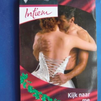 Intiem 1699: Kijk naar me / Ann Major