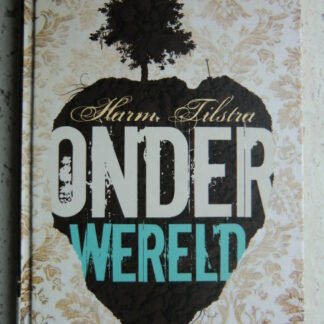 Onderwereld / Harm Tilstra (Harde kaft)