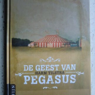 De geest van Pegasus / Harm Tilstra (Harde kaft)