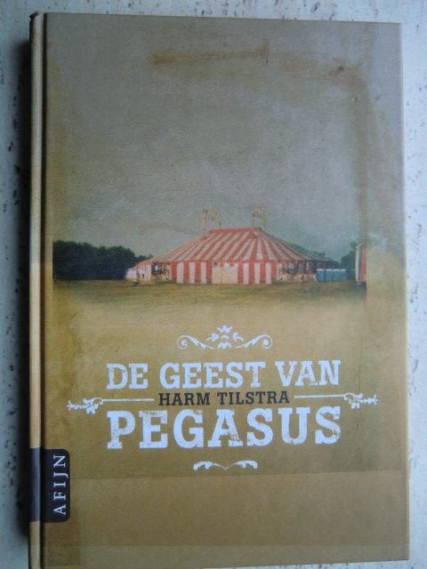 De geest van Pegasus / Harm Tilstra (Harde kaft)