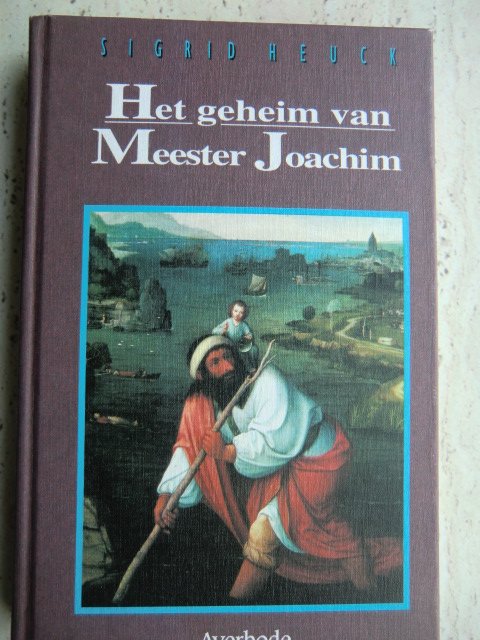 Het geheim van Meester Joachim / Sigrid Heuck (Harde kaft)