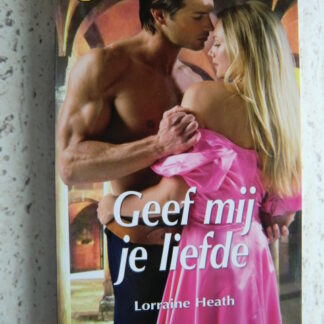 CHR 1122: Geef mij je liefde / Lorraine Heath