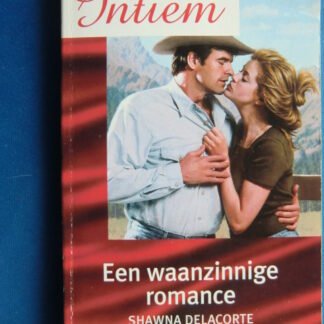Intiem 1102: Een waanzinnige romance / Shawna Delacorte