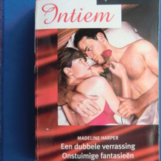 Intiem Favorieten 178: Madeline Harper: Een dubbele verrassing / Onstuimige fantasieen / Stormachtig verblijf