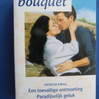 Bouquet Favorieten 173: Patricia Knol: Een toevallige ontmoeting / Paradijselijk geluk / Een gouden gloed