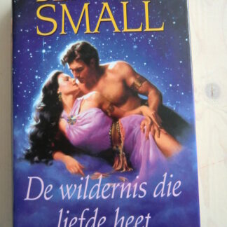 De wildernis die liefde heet / Bertrice Small (Harde kaft)