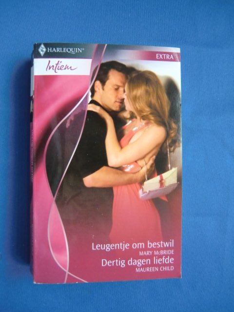 Intiem Extra 265: Leugentje om bestwil / Mary McBride; Dertig dagen liefde / Maureen Child
