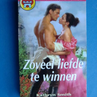 CHR 889: Zoveel liefde te winnen / Kathryn Smith