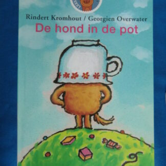 De hond in de pot / Rindert Kromhout / AVI E3 / Leesleeuw Groep 3