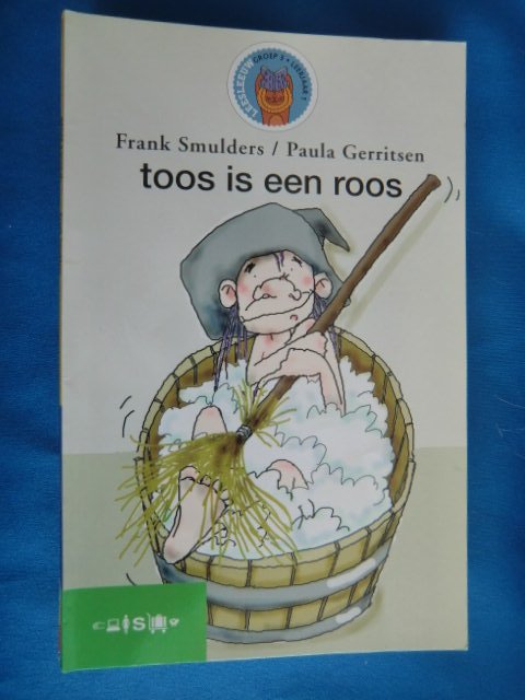 Toos is een roos / Frank Smulders / AVI 1 Leeservaring B / Leesleeuw groep 3
