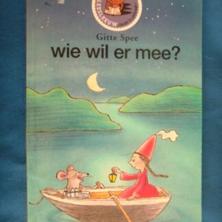 wie wil er mee? / Gitte Spee / AVI Start / Leesleeuw groep 3