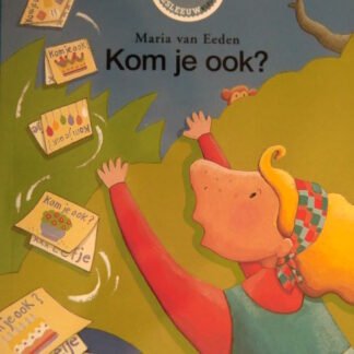 Kom je ook? / Maria van Eeden / Leesleeuw kleuters (zachte kaft)