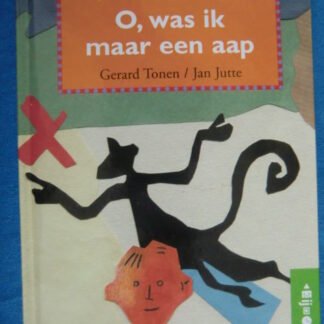 O, was ik maar een aap / Gerard Tonen / Jan Jutte (AVI-2)