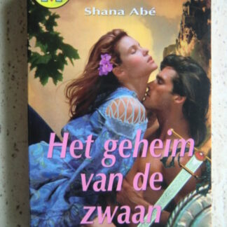 CHR 581: Het geheim van de zwaan / Shana Abé