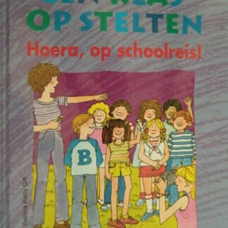 Een klas op stelten: Hoera, op schoolreis / AVI-5 ( hardcover )