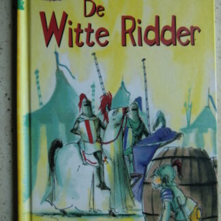 De witte ridder / Harmen van Straaten (AVI M4; Harde kaft)