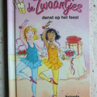 Balletclub de Zwaantjes danst op het feest / Yolanda Edens ( AVI E5 ; Harde kaft )