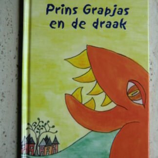 Prins Grapjas en de draak / Sandra Donkervoort (Voorleesboek; harde kaft)
