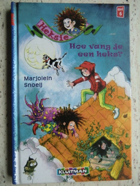 Heksie: Hoe van je een heks? / Marjolein Snoeij (AVI 6 ; harde kaft)