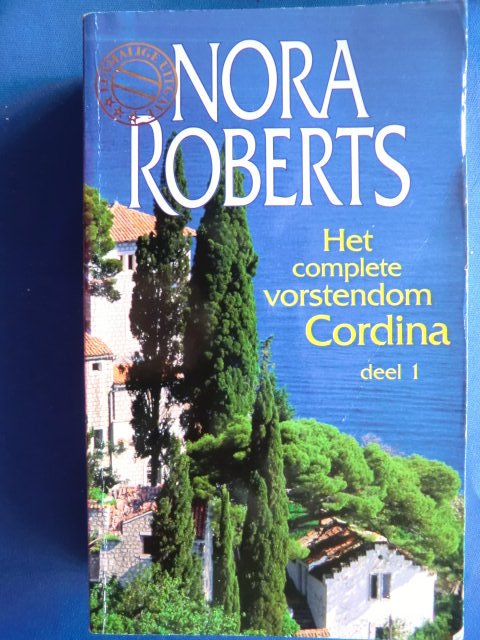 Het complete vorsendom Cordina deel 1 / Nora Roberts