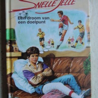 Snelle Jelle: Een droom van een doelpunt  / Ad van Gils ( AVI E5-E6 ; harde kaft)