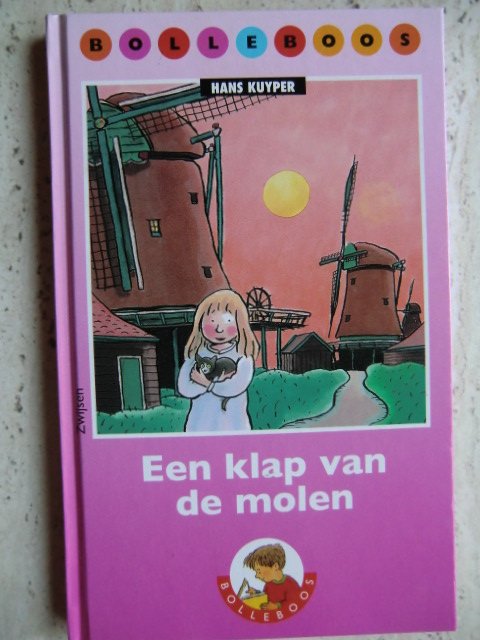 Een klap van de molen / Hans Kuyper (AVI 7 ; Harde kaft; Bolleboos)