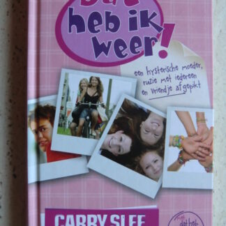 Dat heb ik weer! 1 / Carry Slee (Harde kaft)