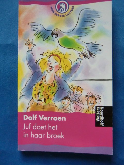 Juf doet het in haar broek / Dolf Verroen ( AVI 2, Zachte kaft )