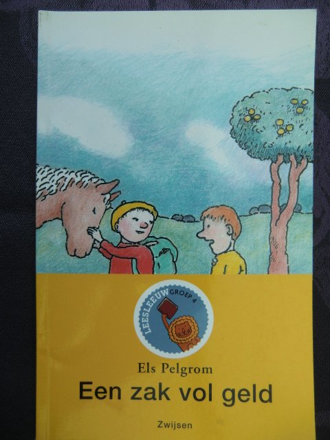 Een zak vol geld / Els Pelgrom (Leesleeuw AVI 3)