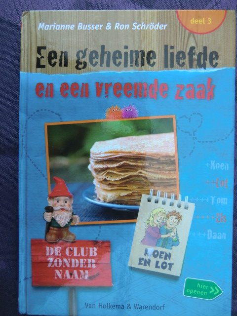 Een geheime liefde en een vreemde zaak / Marianne Busser (AVI 6; harde kaft)