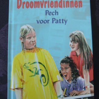 Droomvriendinnen: Pech voor Patty / Susan Saunders ( AVI 7 ; harde kaft )