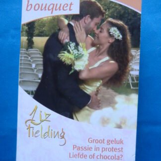Bouquet Favorieten 274: Groot geluk / Passie in protest / Liefde of chocola? / Liz Fielding
