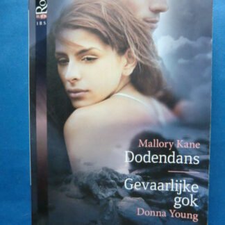 Black Rose 11: Dodendans / Mallory Kane; Gevaarlijke gok / Donna Young