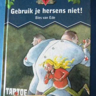 Gebruik je hersens niet! / Bies van Ede / ( AVI E5, harde kaft )