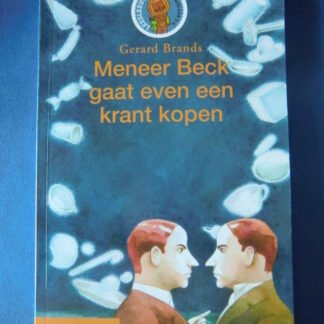 Meneer Beck gaat even een krant kopen / Gerard Brands (AVI E7; Leesleeuw ; zachte kaft)