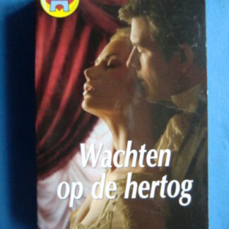 CHR Roman 818: Wachten op de hertog / Elizabeth Boyle