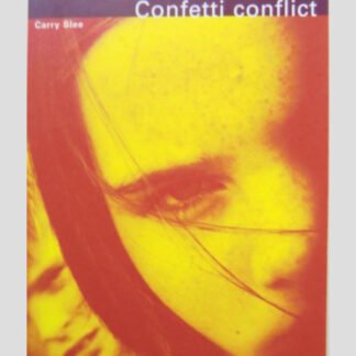 Confetti conflict / Carry Slee ( AVI 9 ; Boektoppers ;  zachte kaft )