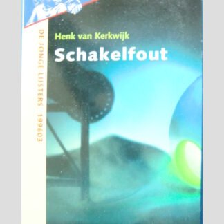 Schakelfout / Henk van Kerkwijk ( Jonge Lijsters )