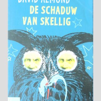 De schaduw van Skellig / David Almon ( Vrije Lijster )