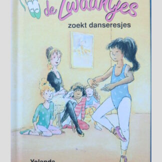 Balletclub de Zwaantje  zoekt danseresjes / Yolanda Edens ( AVI E5 ; Harde kaft )
