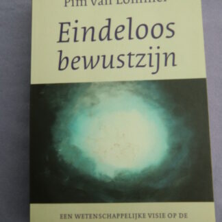 Eindeloos bewustzijn / Pim van Lommel (Paperback)