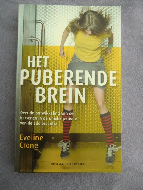 Het puberende brein / Eveline Crone (Paperback)
